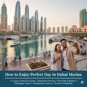 How to Enjoy a Perfect Day in Dubai Marina